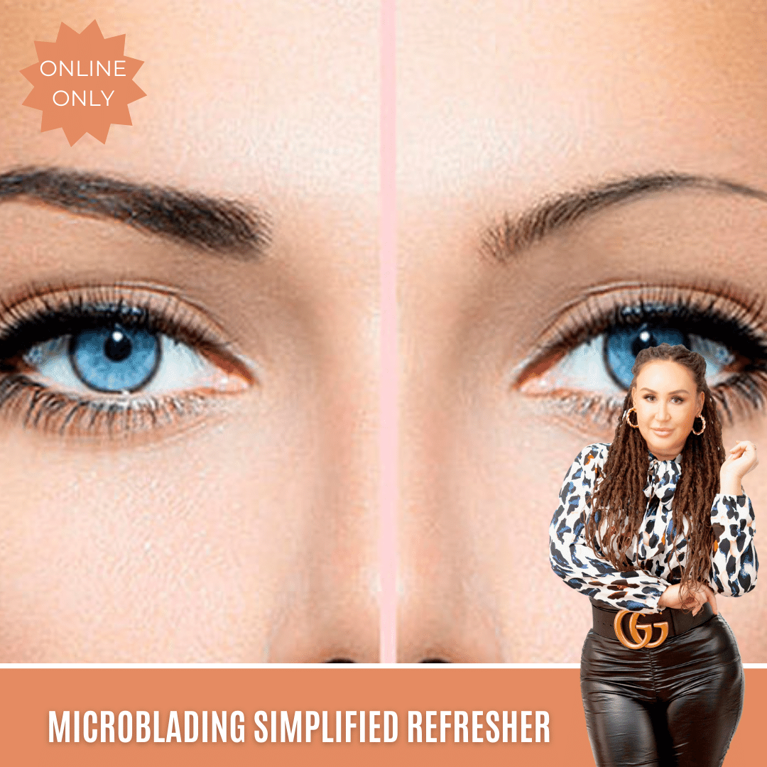 MICROBLADING SIMPLIFIED REFRESHER | ONLINE ONLY