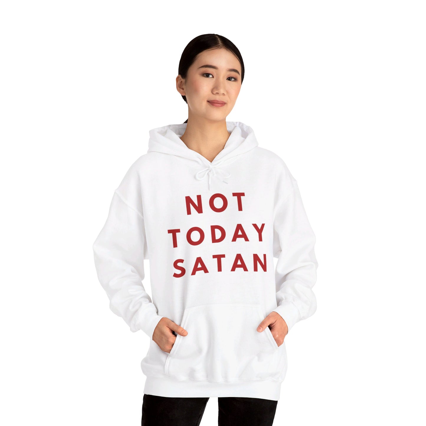 NOT TODAY SATAN Hooded Sweatshirt