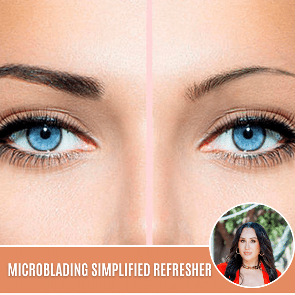 MICROBLADING SIMPLIFIED REFRESHER | ONLINE ONLY